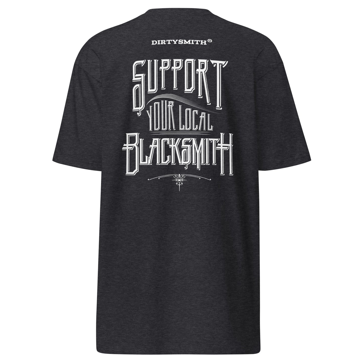 Dirty_Smith_Blacksmith_Shirt_Support-Your_local-Blacksmith-v1_premium-heavyweight-tee-carbon-charcoal-heather-back