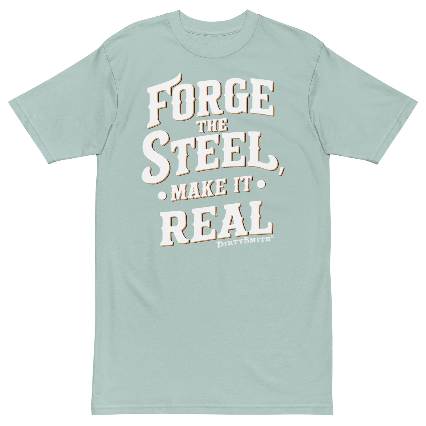 Dirty_Smith_Blacksmith_Shirt_forge_the_steel_premium-heavyweight-tee-agave-front