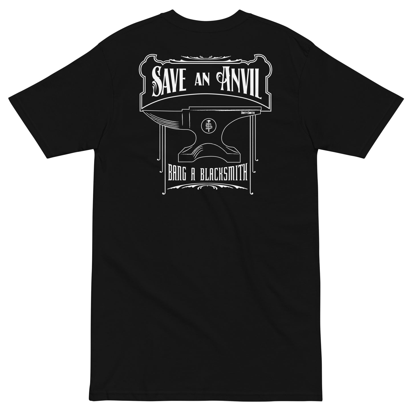 Dirty-Smith-Save-An-Anvil-Bang-A-Blacksmith-v2--mens-premium-heavyweight-tee-black-back