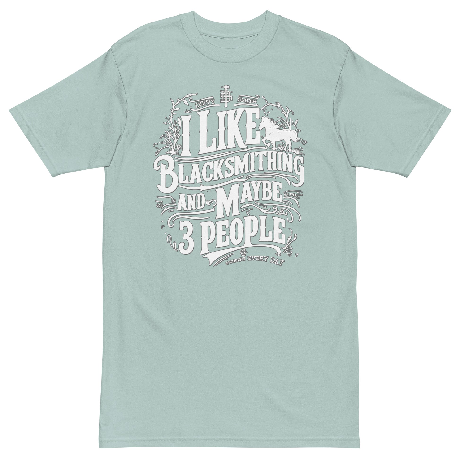 DirtySmiths mens-premium-heavyweight-tee-agave-front-I like blacksmithing-3-people