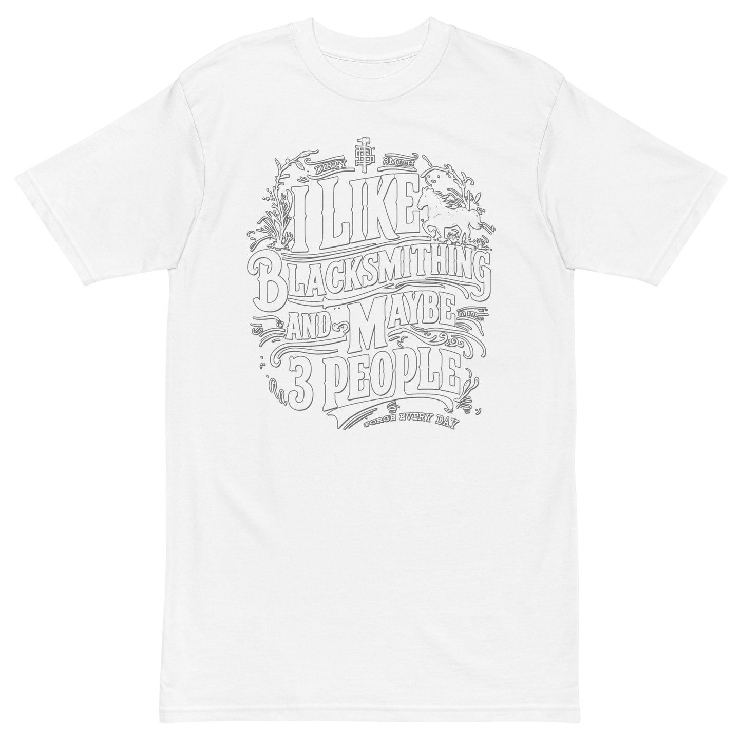 DirtySmiths mens-premium-heavyweight-tee-white-front-I like blacksmithing-3-people